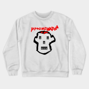 Procrastination design Crewneck Sweatshirt